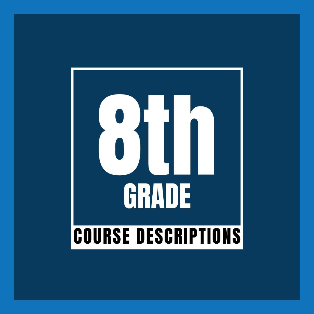 8th Grade Course Descriptions